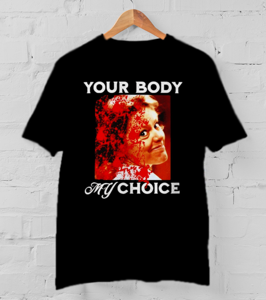 Aileen Wuornos Your Body My Choice T-Shirt