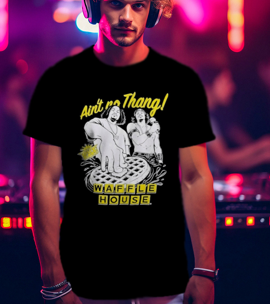 Waffle House Ain't No Thang Outkast Andre 3000 T-Shirt