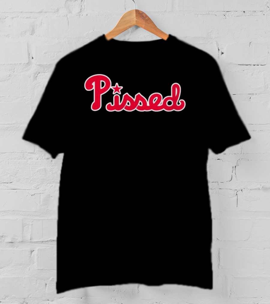 Philadelphia Phillies Pissed MLB Baseball Red Star Lettering T-Shirt