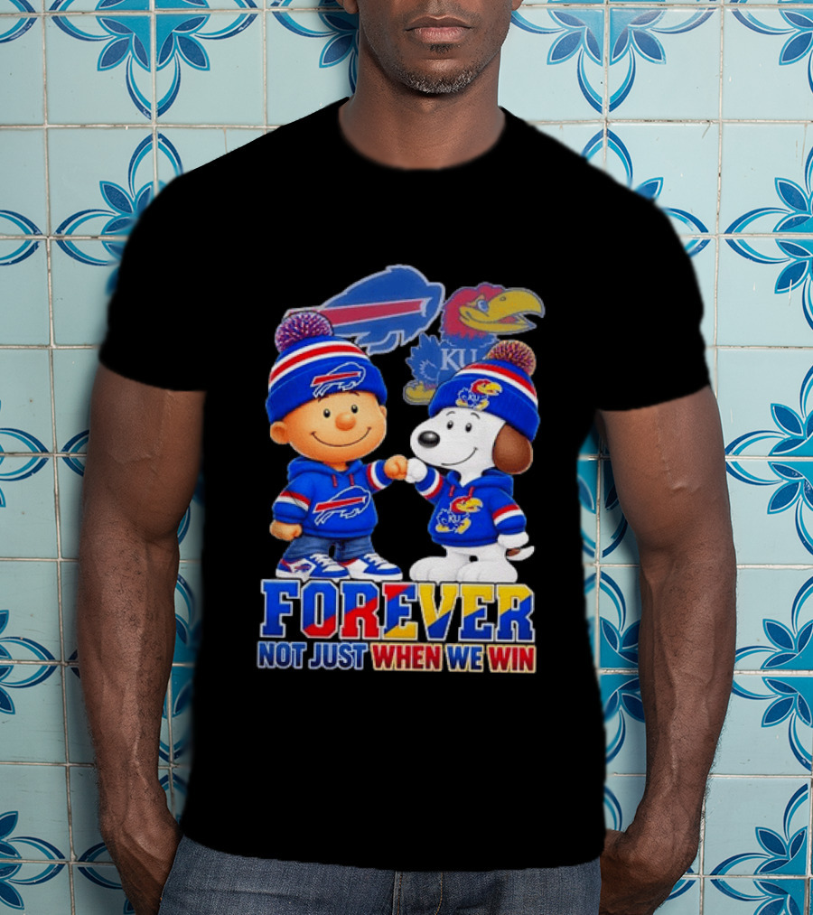 Buffalo Bills Kansas Jayhawks Snoopy Forever Not Just When We Win T-Shirt
