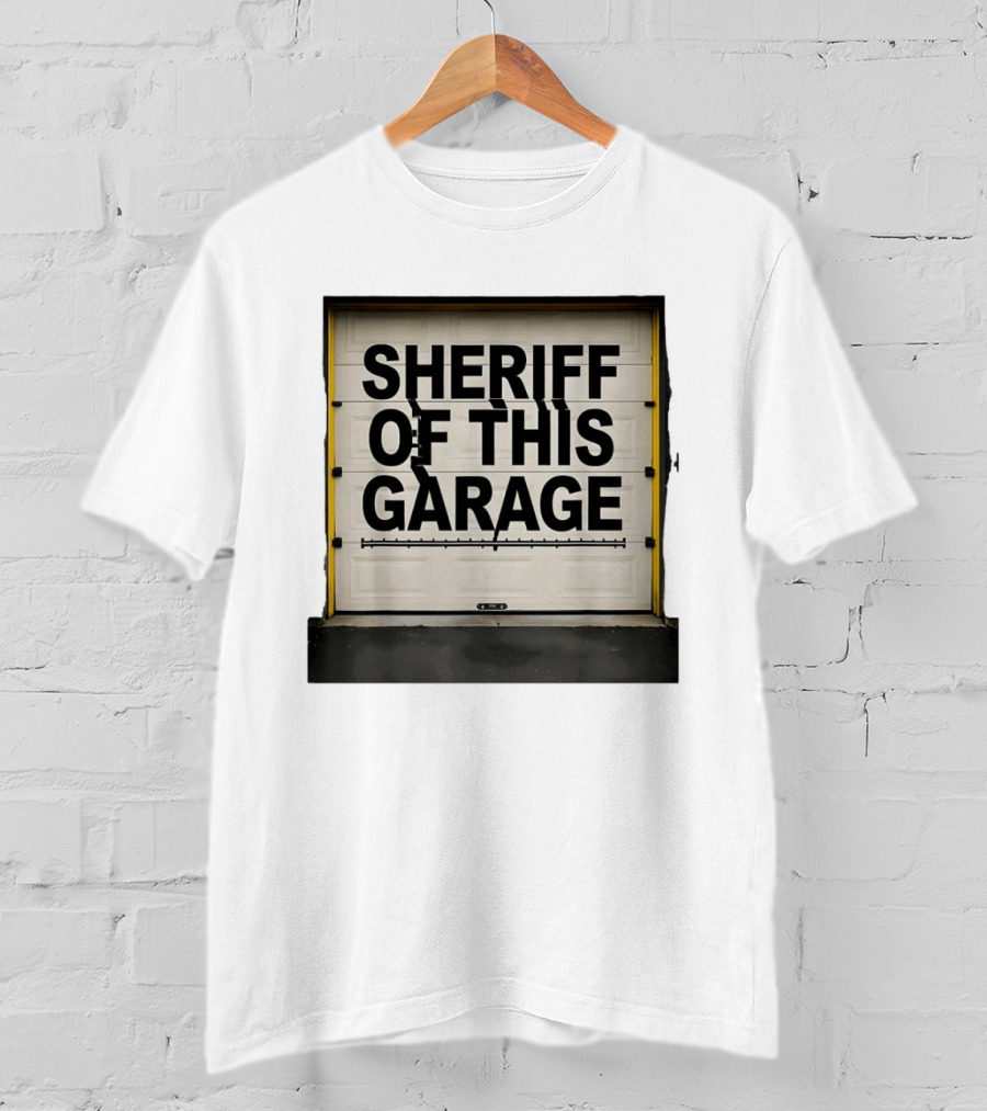 Sheriff Of This Garage Man Cave Sign Home Workshop Garage שער ראפר T-Shirt