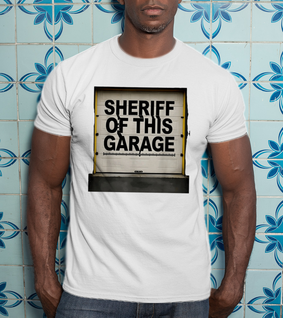 Sheriff Of This Garage Man Cave Sign Home Workshop Garage שער ראפר T-Shirt