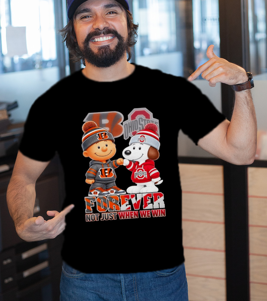 Snoopy Charlie Brown Cincinnati Bengals Ohio State Buckeyes Forever Not Just When We Win T-Shirt