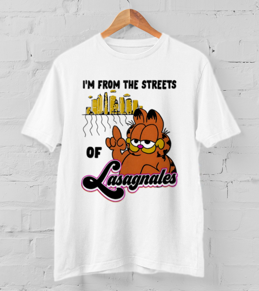 I'm From The Streets Of Lasagnales Cat T-Shirt
