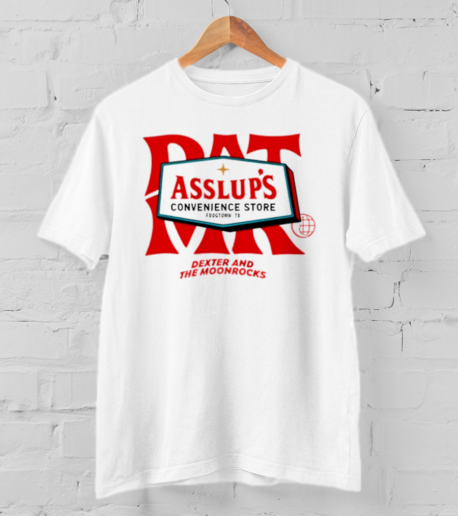 Dexter And The Moonrocks Pat Asslup's Convenience Store Frogtown TX T-Shirt