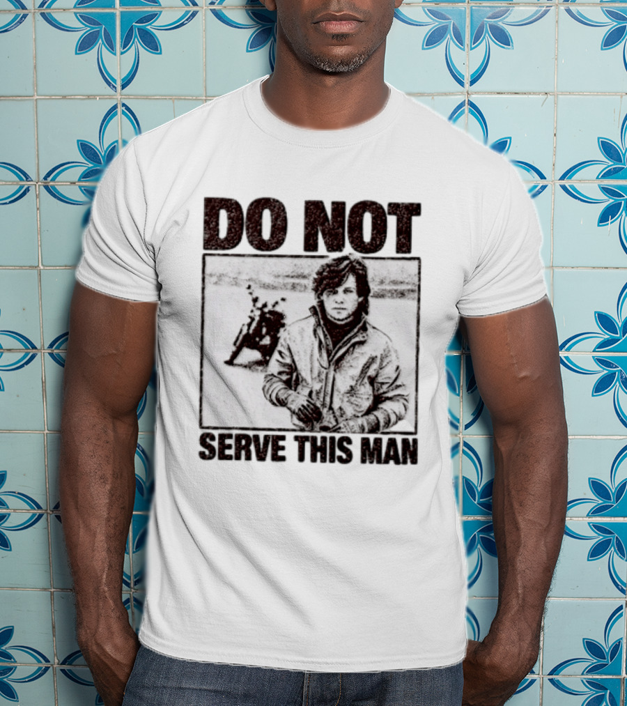 DO NOT SERVE THIS MAN Motorcycle T-Shirt