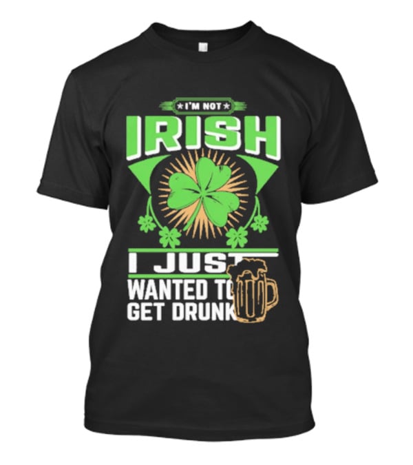 I'm Not Irish Shamrock Beer St. Patrick's Day Celebration T-Shirt