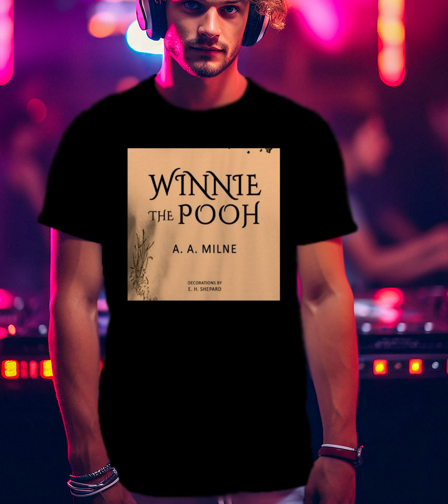 Winnie The Pooh A. A. Milne Decorations E. H. Shepard T-Shirt