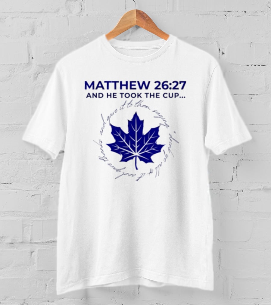 Matthew 26:27 And He Took The Cup Leaf T-Shirt