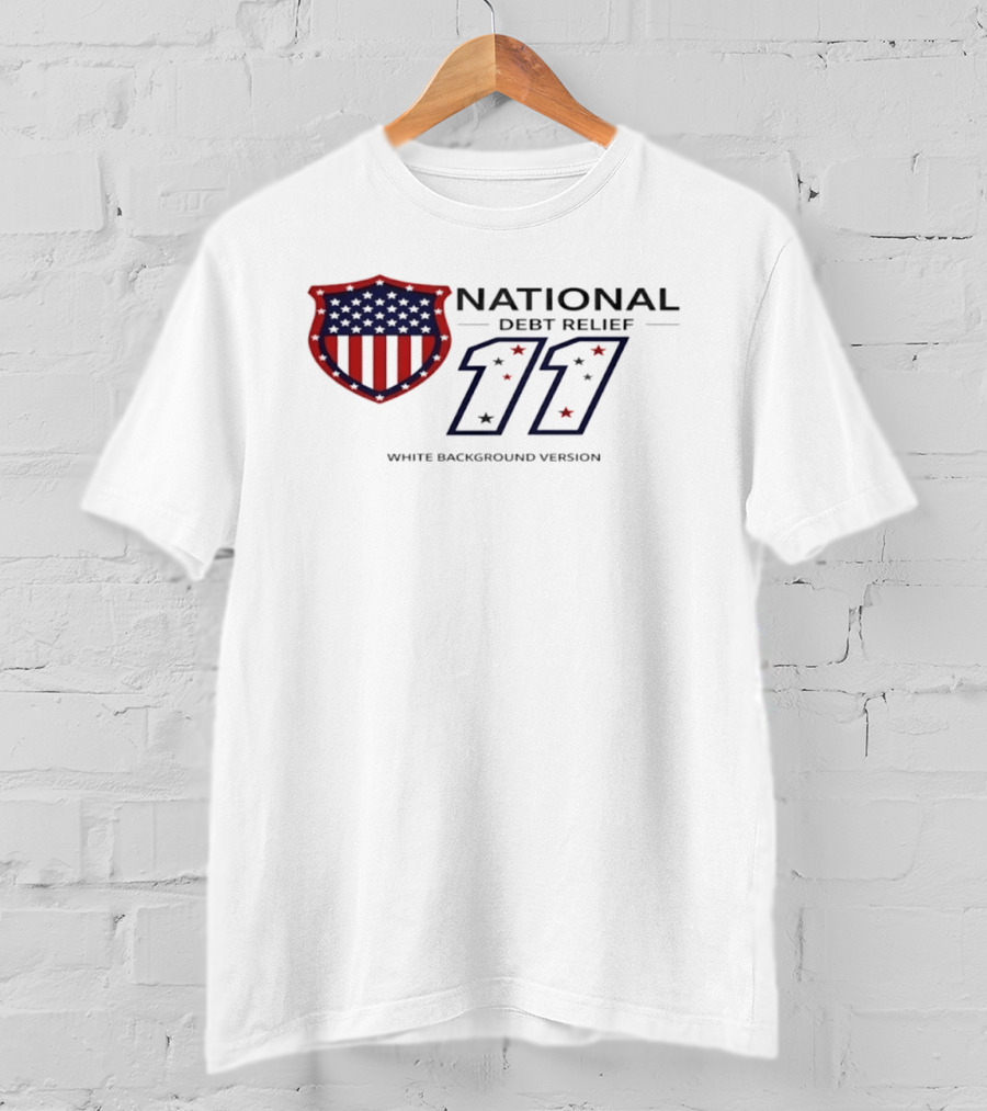 National Debt Relief 11 USA Shield White Background Version T-Shirt