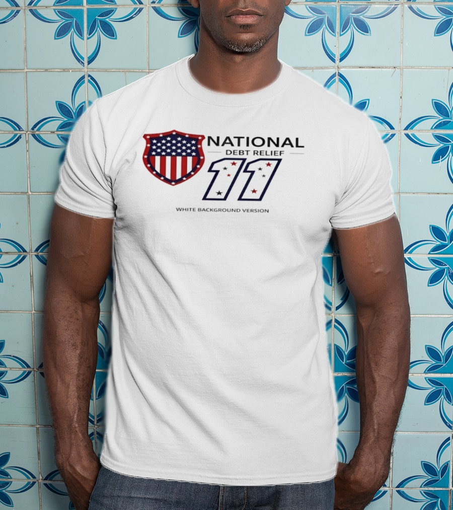 National Debt Relief 11 USA Shield White Background Version T-Shirt