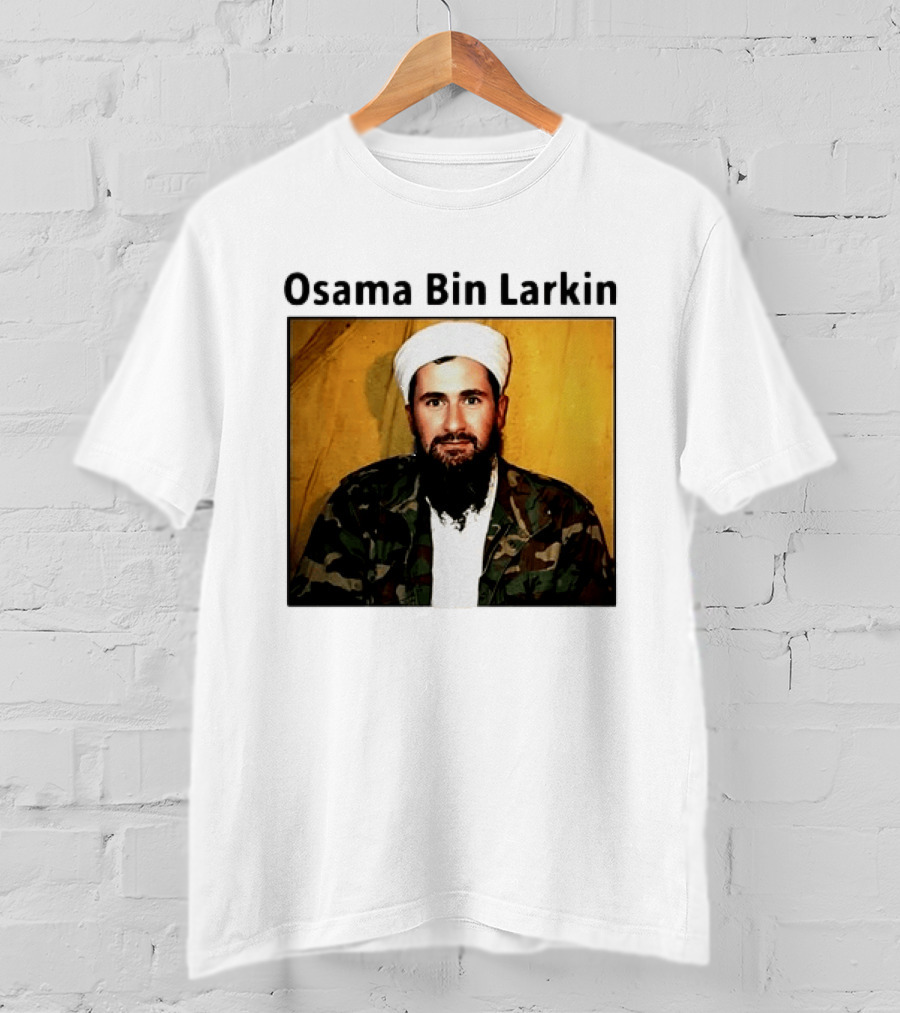 Osama Bin Larkin T-Shirt
