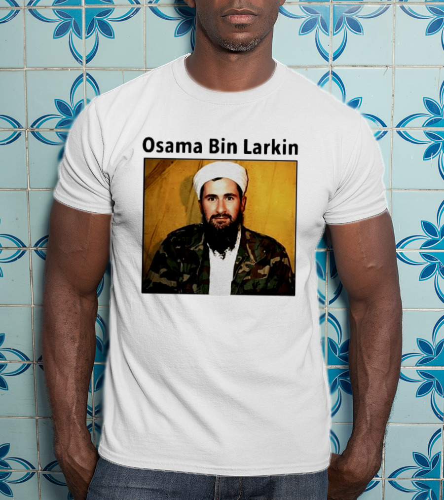Osama Bin Larkin T-Shirt