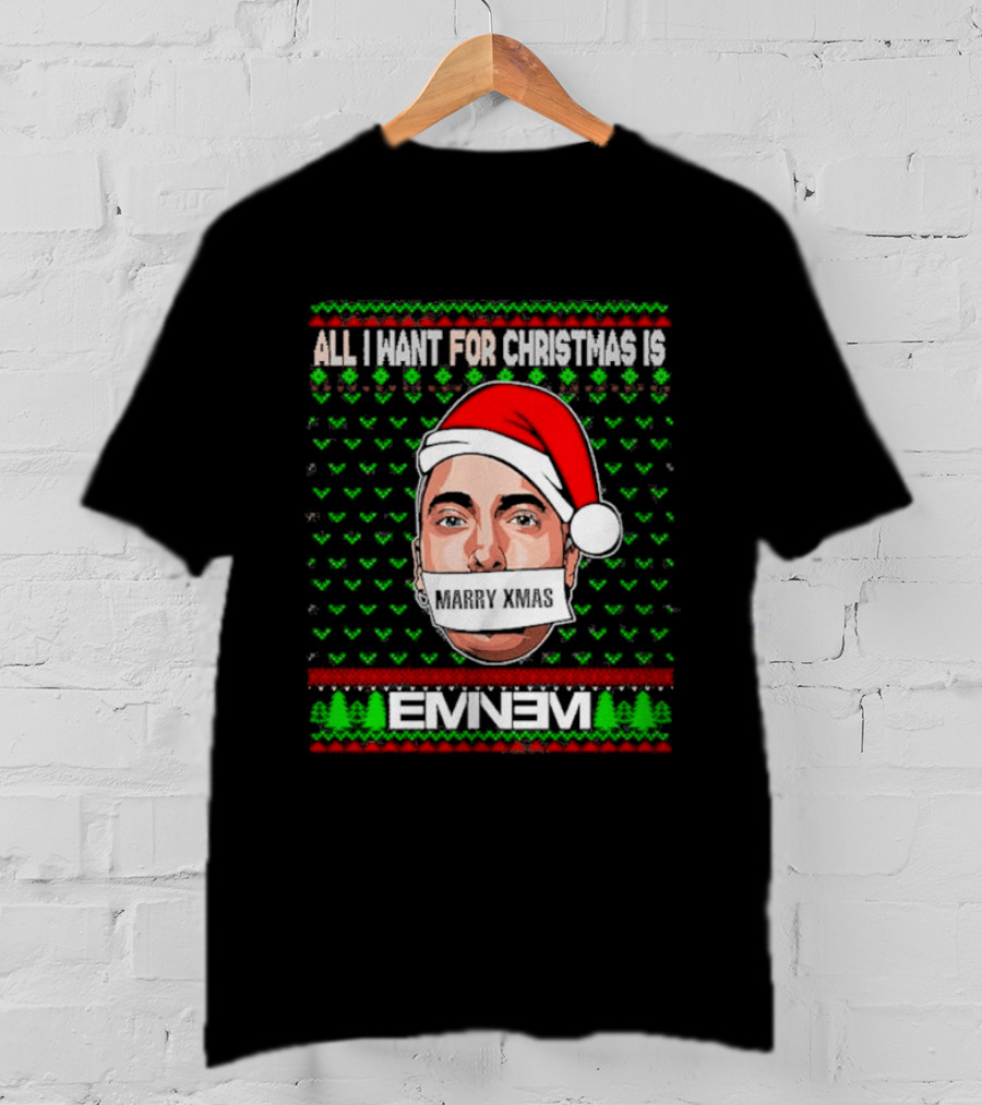 Eminem Santa All I Want For Christmas Is Eminem Ugly Christmas T-Shirt
