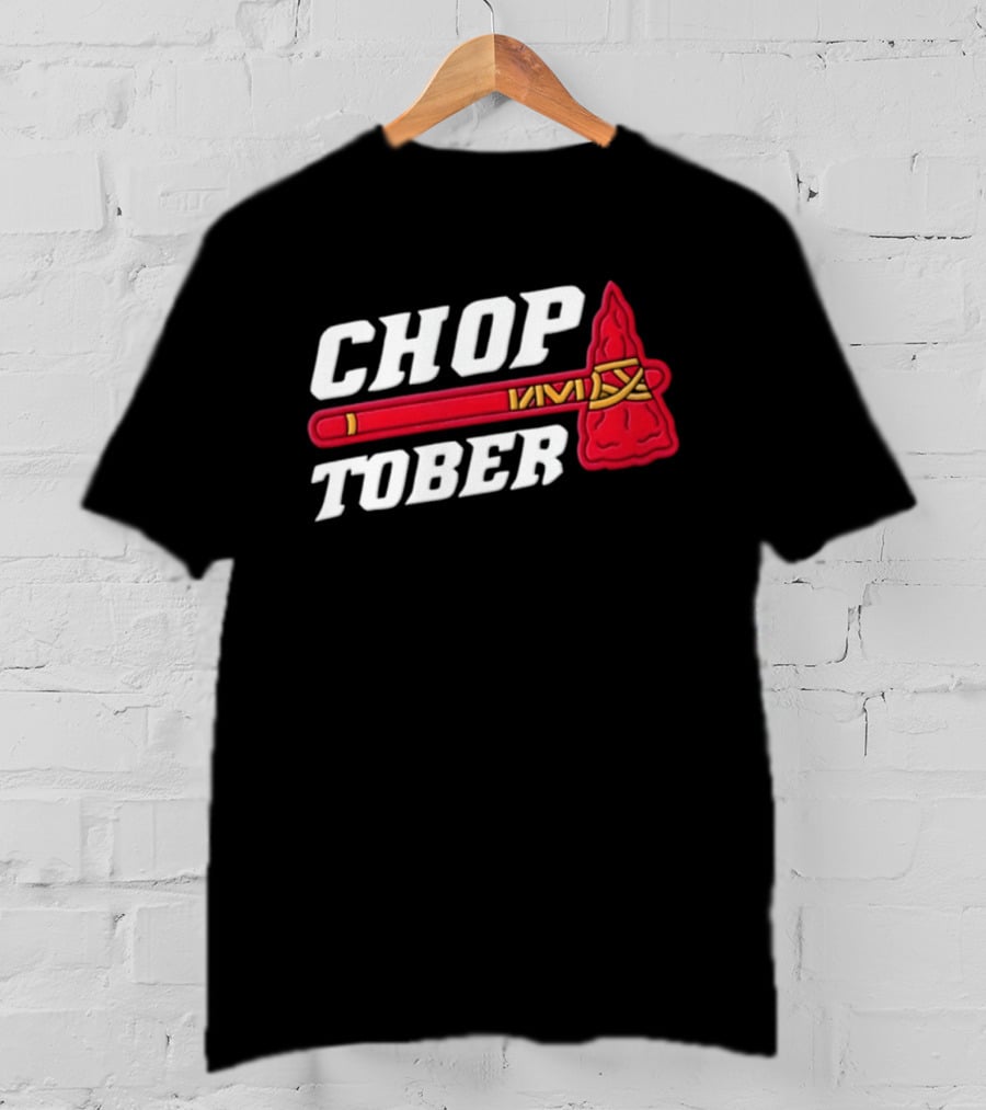 Atlanta Braves MLB Chop Tober Tomahawk T-Shirt