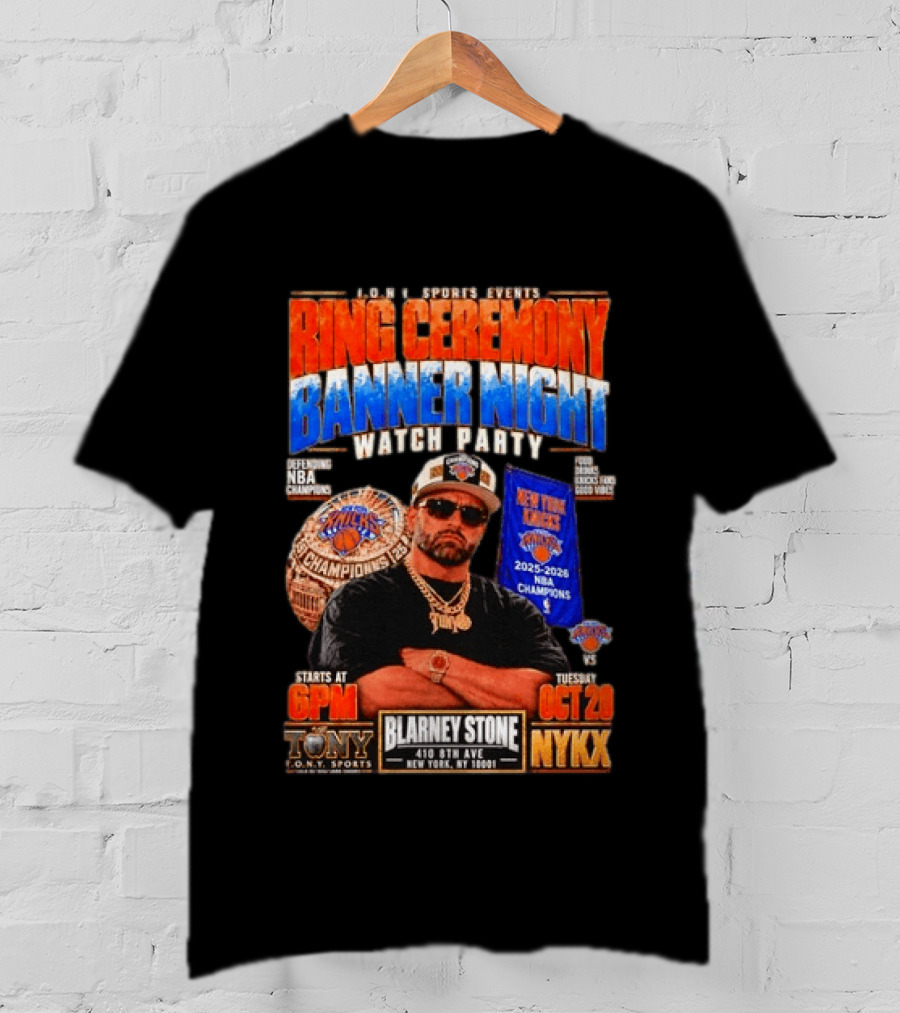 Tony New York Knicks Ring Ceremony Banner Night Party NBA 2025 2026 Blarney Stone Events October 20 NYKX T-Shirt