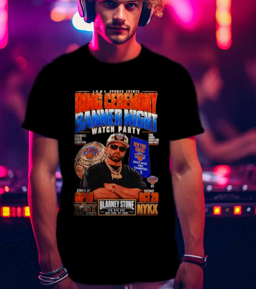 Tony New York Knicks Ring Ceremony Banner Night Party NBA 2025 2026 Blarney Stone Events October 20 NYKX T-Shirt