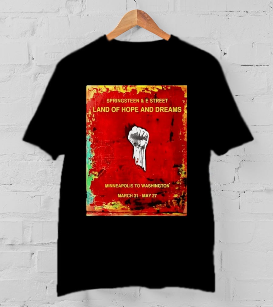 Springsteen & E Street Land Of Hope And Dreams Minneapolis To Washington March 31 To May 27 T-Shirt