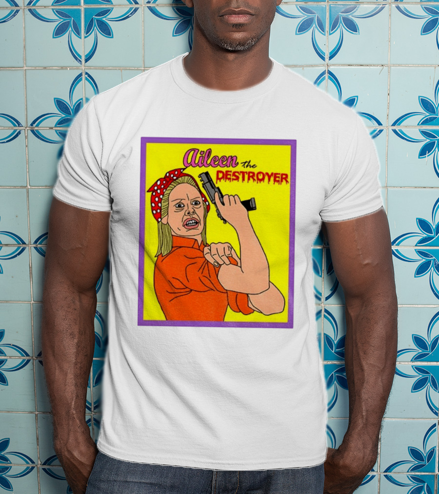 Aileen The Destroyer Halloween Horror Rosie Riveter T-Shirt