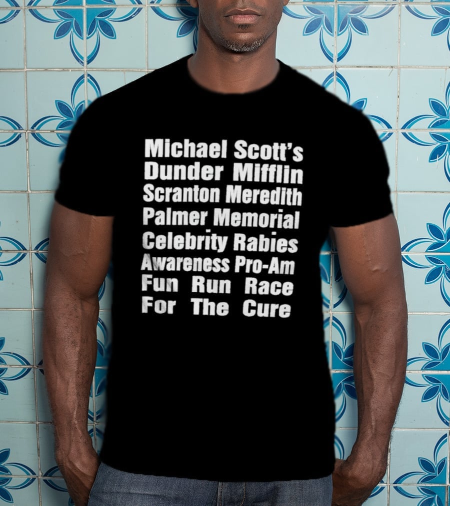 Michael Scott's Dunder Mifflin Scranton Meredith Palmer Memorial Celebrity Rabies Awareness Pro Am Fun Run Race For The Cure T-Shirt