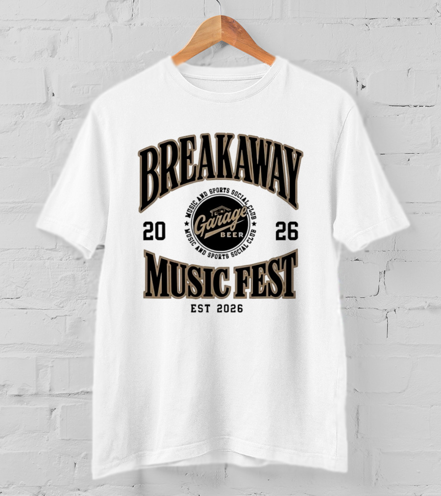 Breakaway Music Fest 2026 Garage Beer Music And Sports Social Club Est 2026 T-Shirt