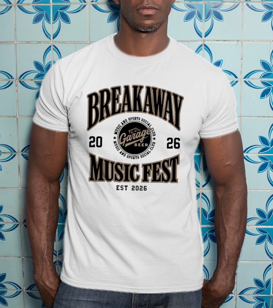 Breakaway Music Fest 2026 Garage Beer Music And Sports Social Club Est 2026 T-Shirt