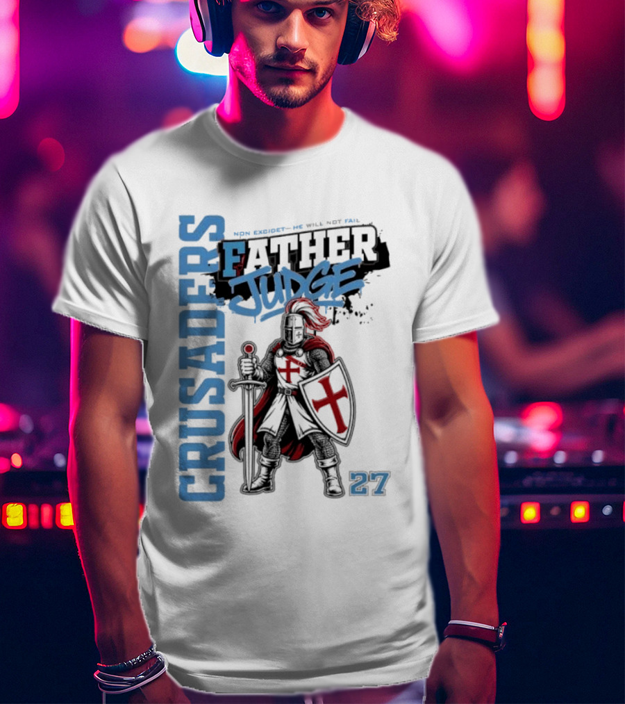 Crusaders Father Judge Non Excidet He Will Not Fail 27 Medieval Knight In Chainmail T-Shirt