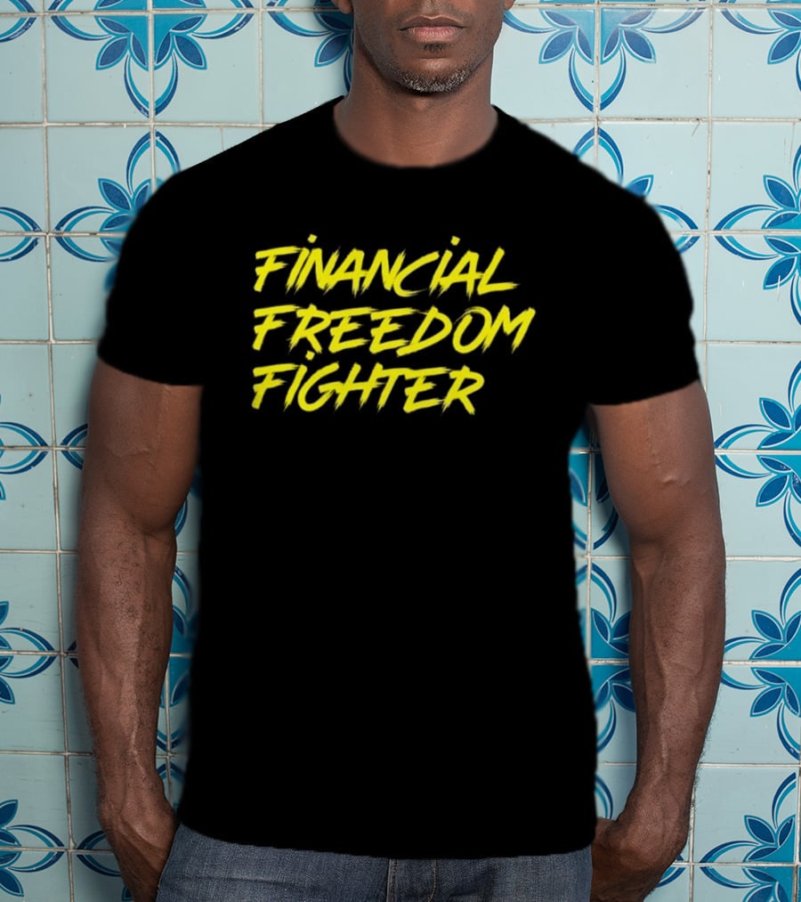 Financial Freedom Fighter Money Mindset Apparel And Motivation T-Shirt