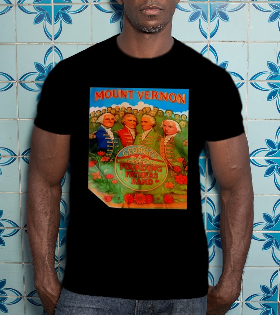 George's Founding Fathers Band Mount Vernon Historical Leaders T-Shirt