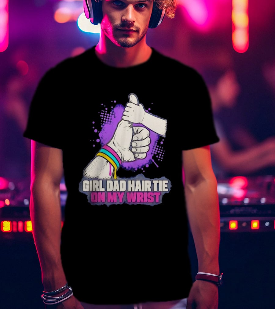 Girl Dad Hair Tie On My Wrist Father And Daughter Thumbs Up T-Shirt