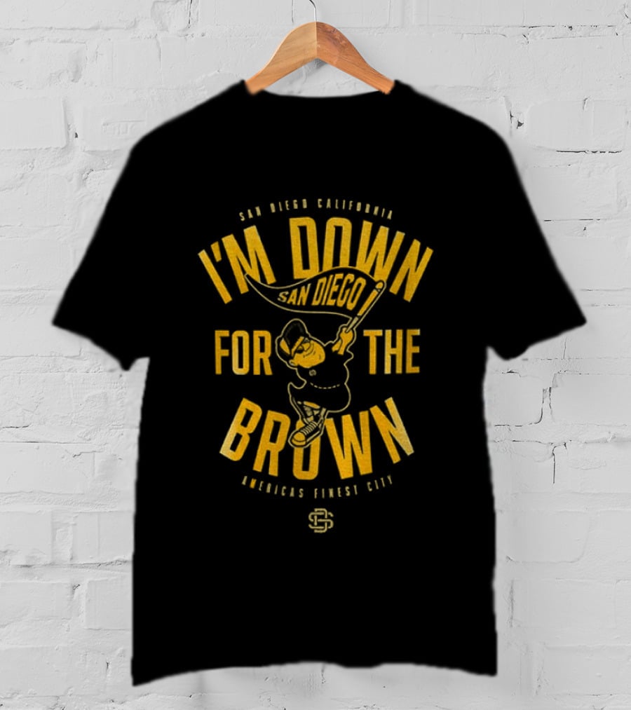 San Diego California I'm Down For The Brown American League Club T-Shirt