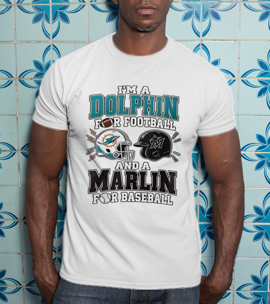 I'm A Dolphin For Football And A Marlin For Baseball Two Helmets MLB 2026 T-Shirt