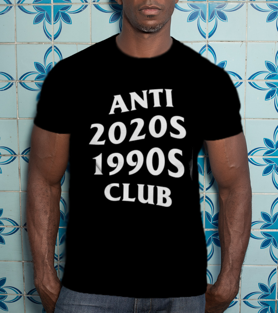 Anti 2020s 1990s Club Nostalgia Vintage Retro Vibes T-Shirt