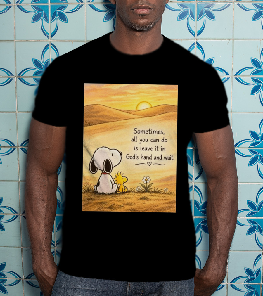 Snoopy Woodstock Sometimes All You Can Do Is Leave It In God's Hand And Wait Sunset Scene T-Shirt