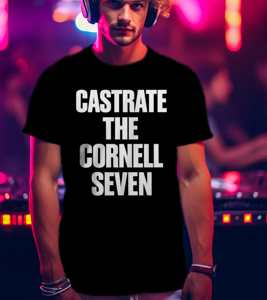 Justice For Jane Doe Castrate The Cornell Seven T-Shirt