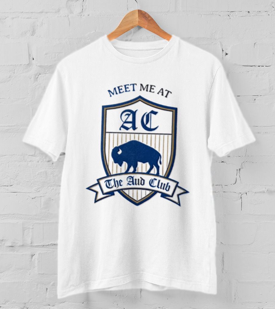 Meet Me At The Aud Club AC Buffalo Bills T-Shirt