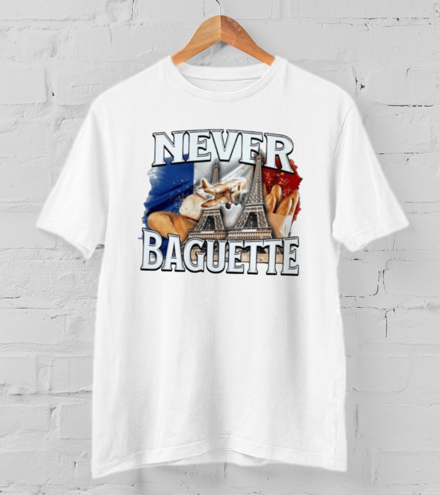 Never Baguette Eiffel Tower Paris France Airplane T-Shirt