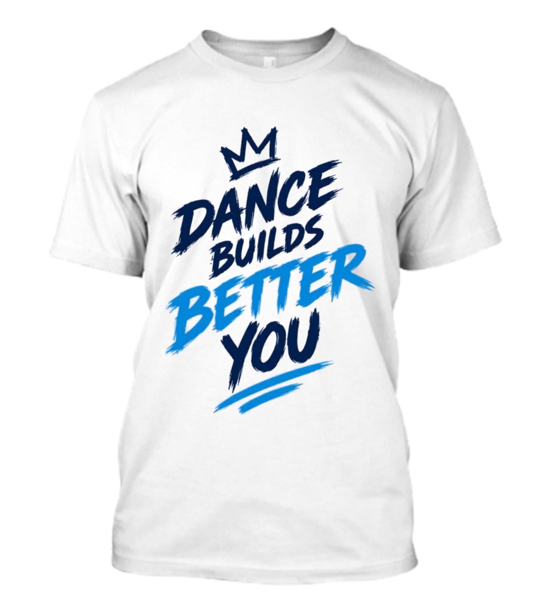 Dance Builds Better You Crown Motivation T-Shirt