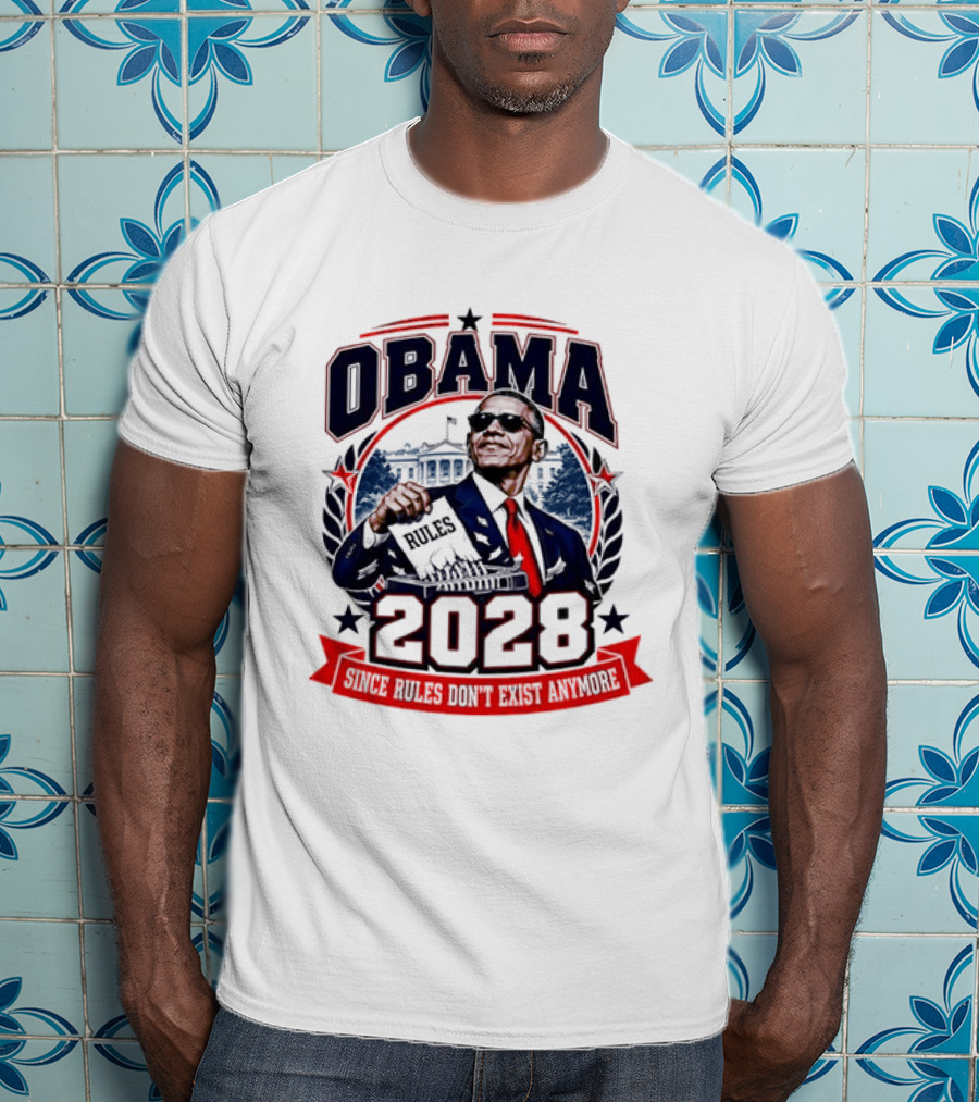 Obama 2028 Since Rules Don't Exist Anymore Shredding White House T-Shirt