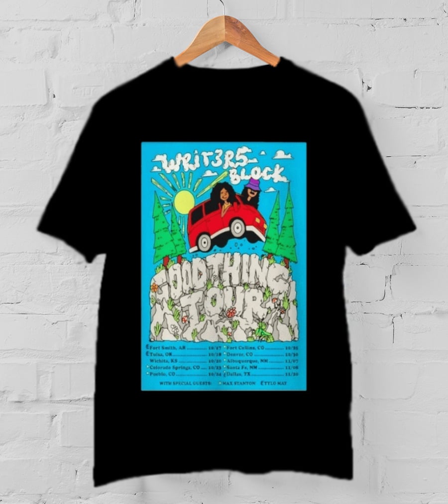 Writers Block Good Thing Tour 2024 With Max Stanton Ettlo May Concert Dates Fort Smith Tulsa Denver Albuquerque Santa Fe Dallas T-Shirt