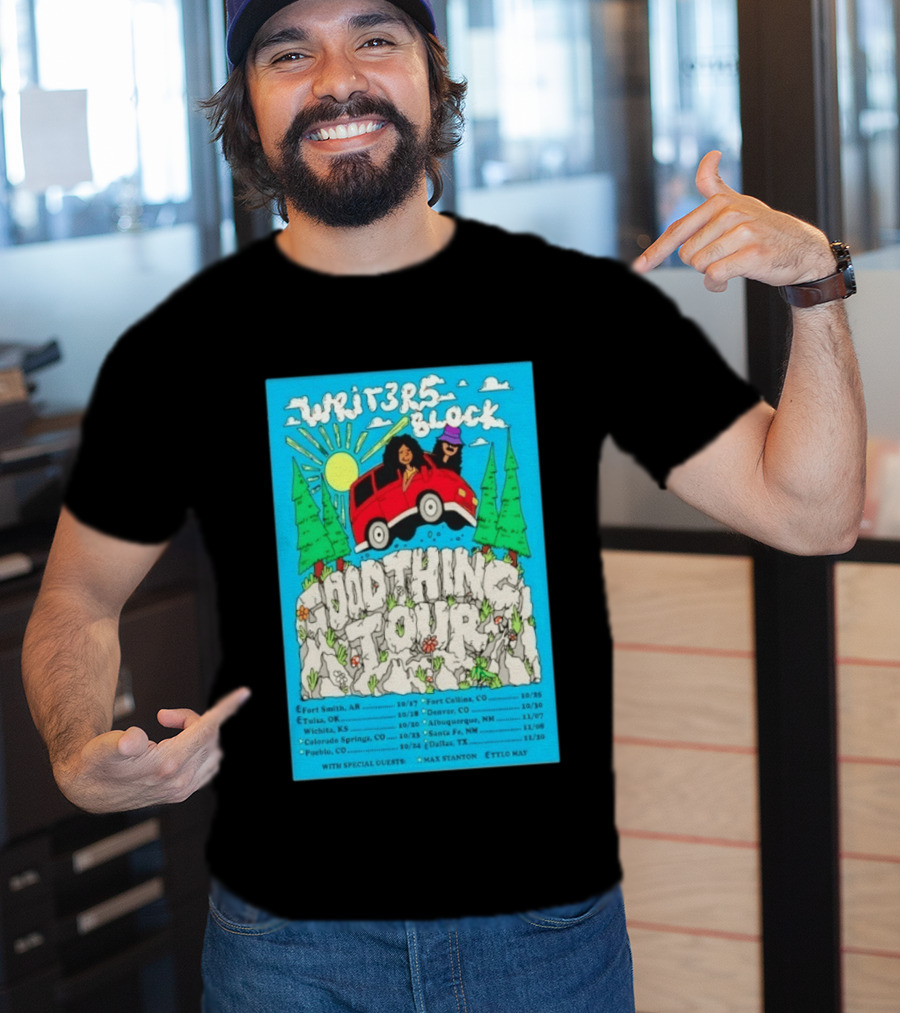Writers Block Good Thing Tour 2024 With Max Stanton Ettlo May Concert Dates Fort Smith Tulsa Denver Albuquerque Santa Fe Dallas T-Shirt