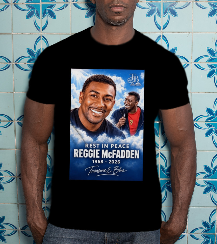 Rest In Peace Reggie McFadden 1968 2026 Treasure E Blue TB T-Shirt