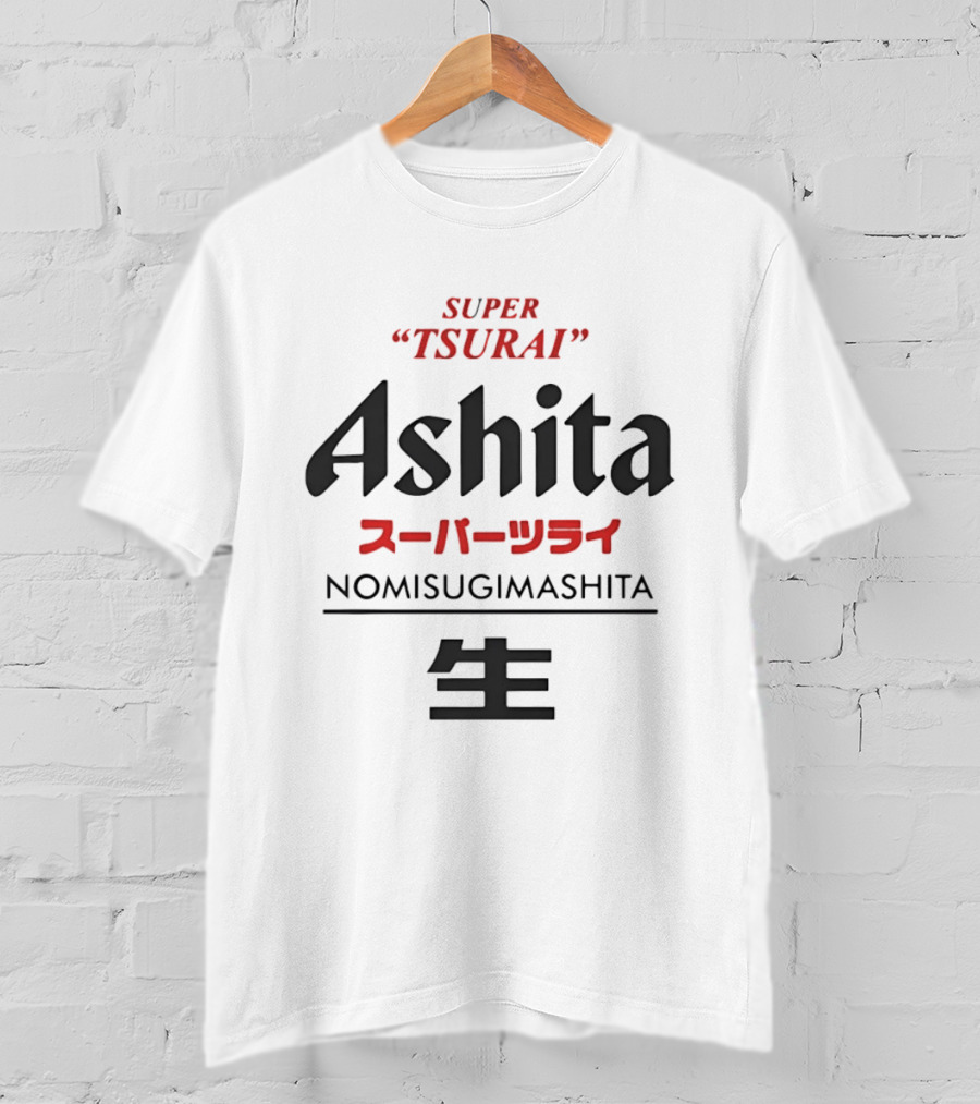 Super Tsurai Ashita Nomisugimashita Japanese T-Shirt