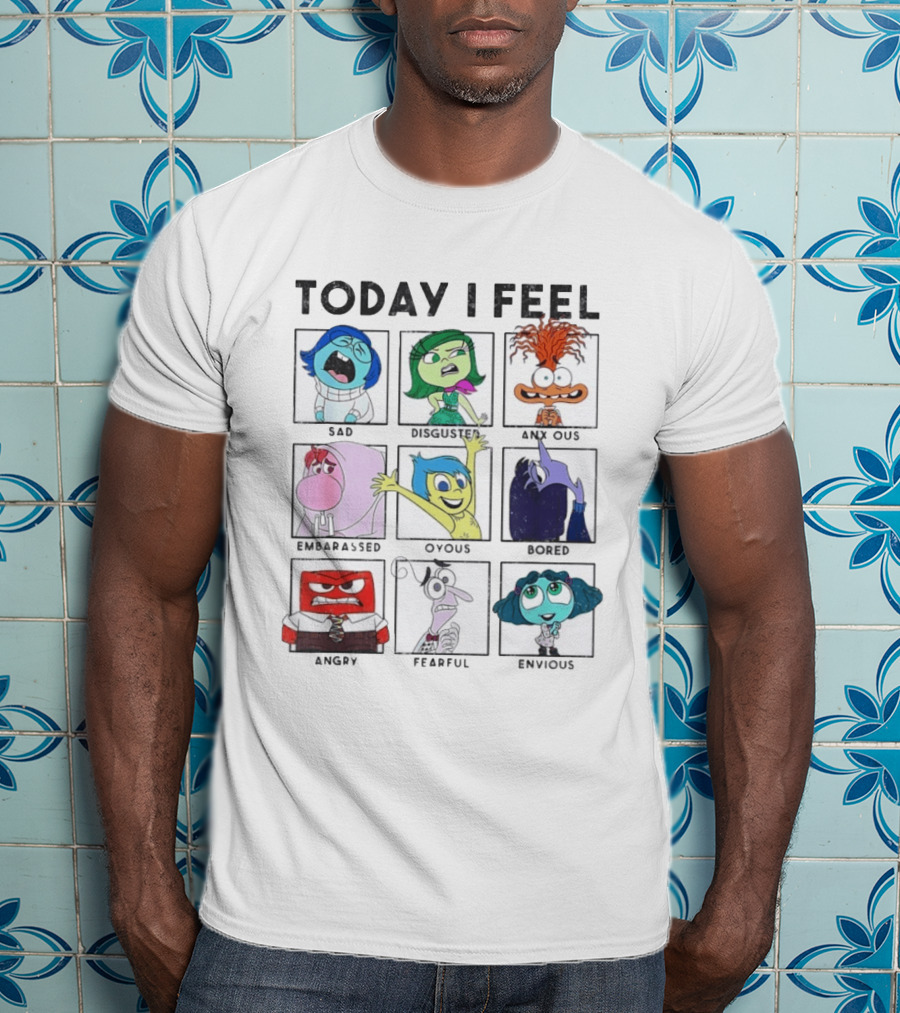 Today I Feel Sad Disgusted Anxious Embarrassed Joyous Bored Angry Fearful Envious Inside Out Emotions Chart T-Shirt