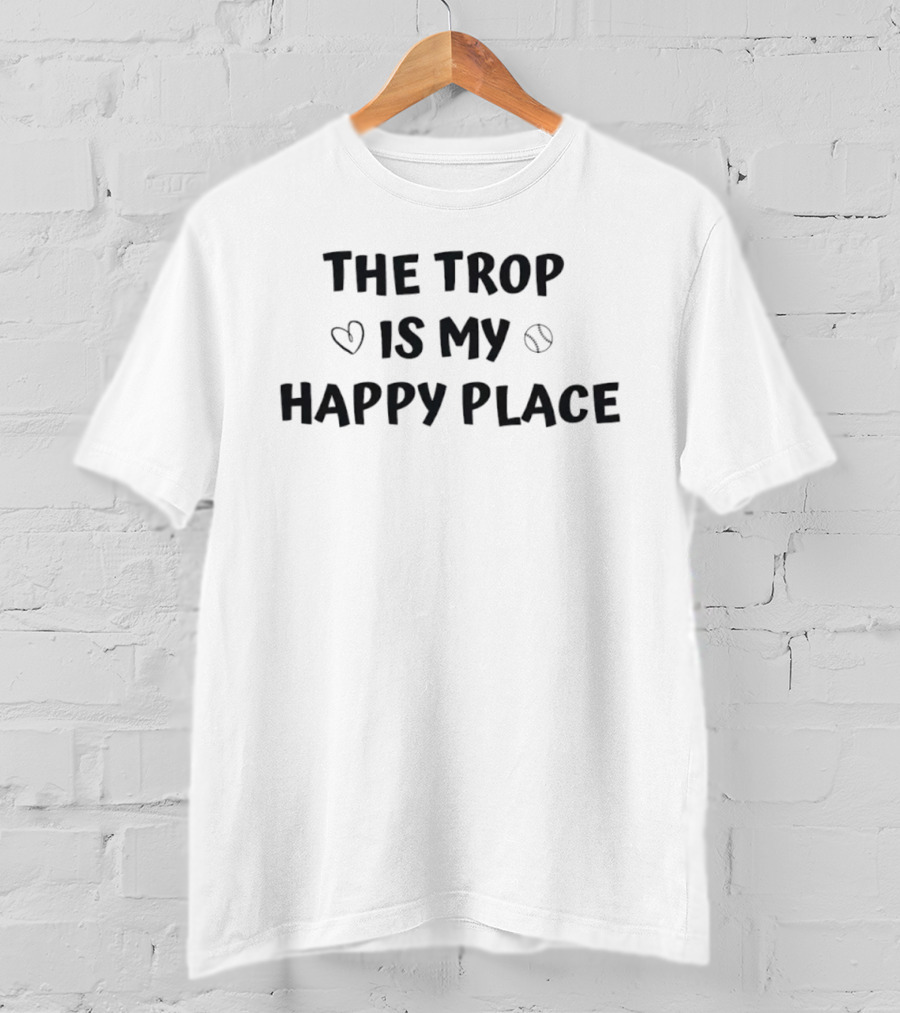 The Trop Is My Happy Place Baseball Heart And Ball T-Shirt