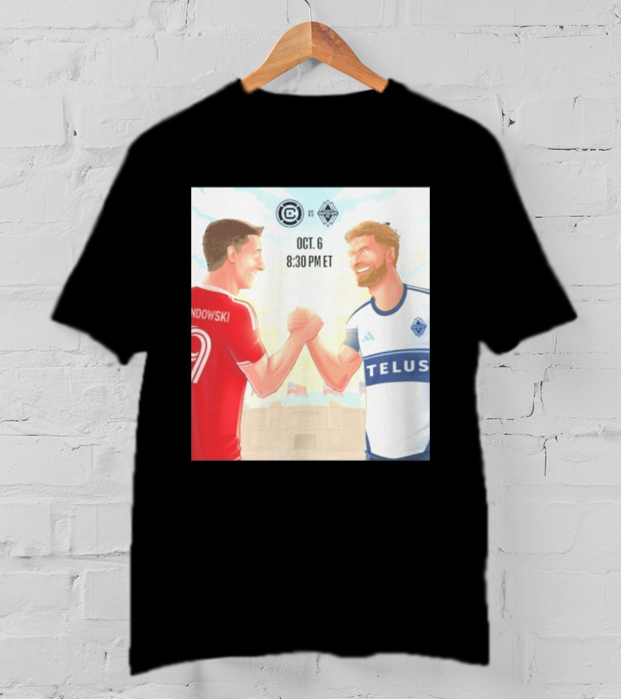 Chicago Fire Vs Vancouver Whitecaps Oct 6 Soldier Field Match 8:30 PM ET Lewandowski TELUS T-Shirt