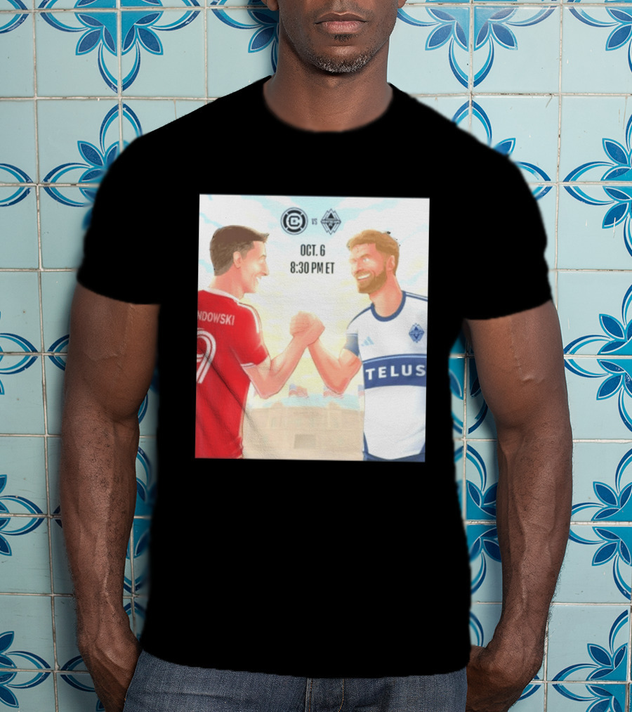 Chicago Fire Vs Vancouver Whitecaps Oct 6 Soldier Field Match 8:30 PM ET Lewandowski TELUS T-Shirt