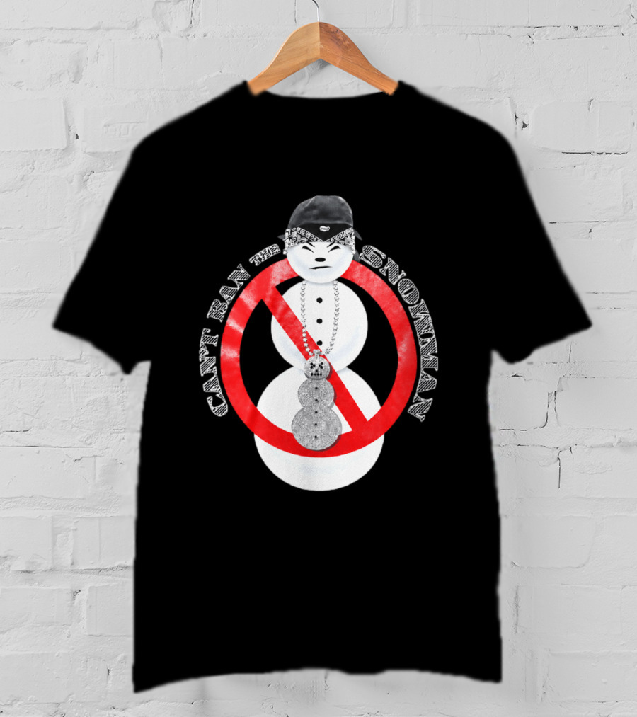 Can't Ban The Snowman Hip Hop Streetwear T-Shirt