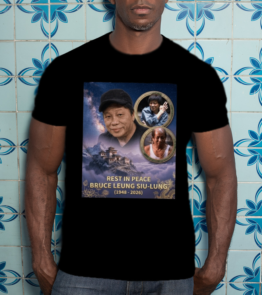 Rest In Peace Bruce Leung Siu Lung 1948 2026 The Last Dragon Remembering T-Shirt