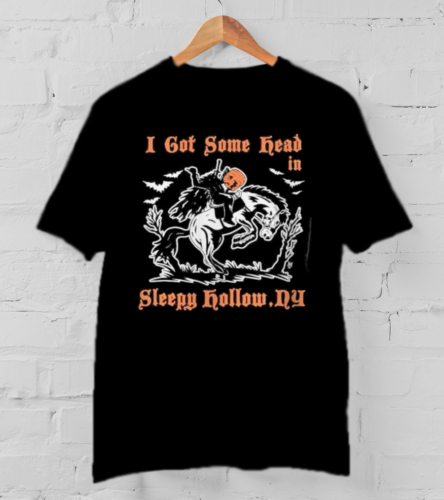 I Got Some Head In Sleepy Hollow NY Headless Horseman T-Shirt